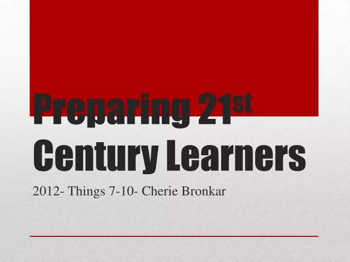 preparing 21 st century learners