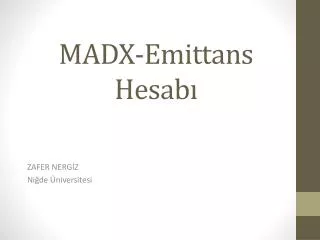 MADX- Emittans Hesabı