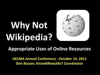 Why Not Wikipedia?