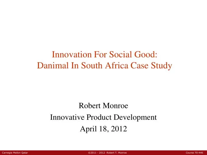 innovation for social good danimal in south africa case study