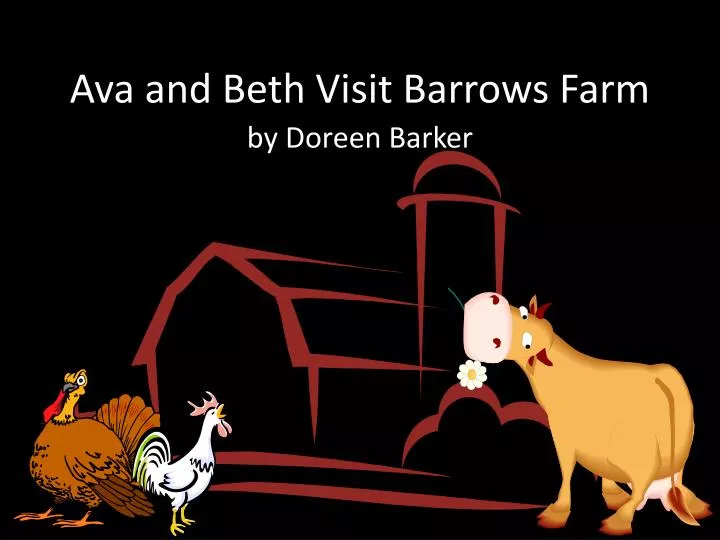ava and beth visit barrows farm