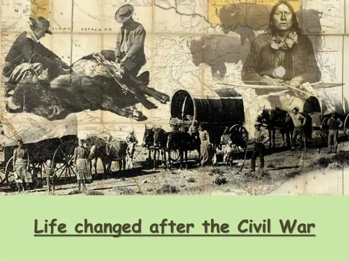 life changed after the civil war