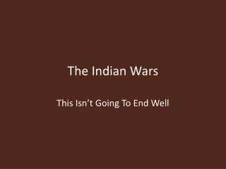 The Indian Wars