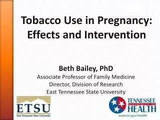 Tobacco Use in Pregnancy: Effects and Intervention