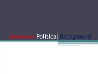 American Political Background