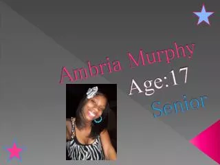 Ambria Murphy Age:17 Senior