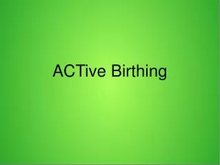 ACTive Birthing