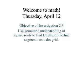 Welcome to math! Thursday, April 12