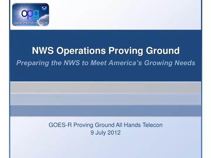 nws operations proving ground preparing the nws to meet america s growing needs