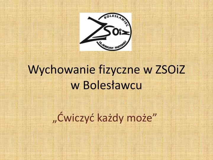 wychowanie fizyczne w zsoiz w boles awcu