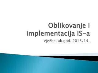 oblikovanje i implementacija is a