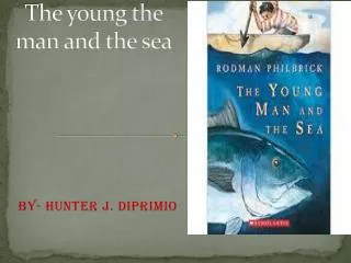 The young the man and the sea