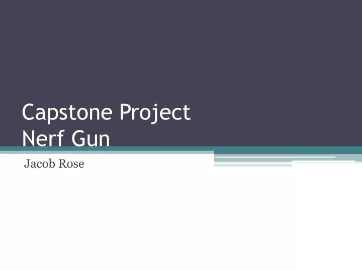 capstone project nerf gun