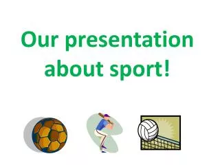 Our presentation about sport!