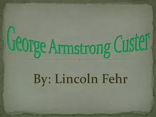 George Armstrong Custer