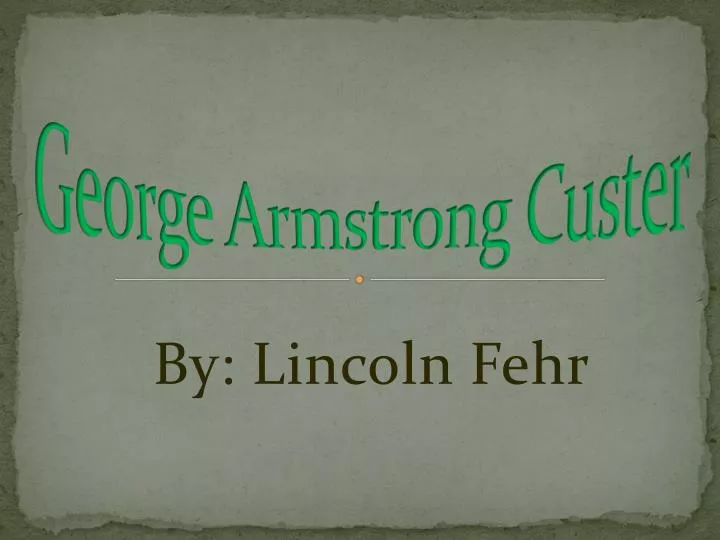 george armstrong custer