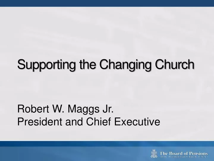 supporting the changing church