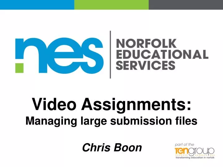 video assignments managing large submission files chris boon