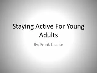 Staying Active For Young Adults