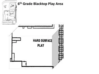 6 th Grade Blacktop Play Area