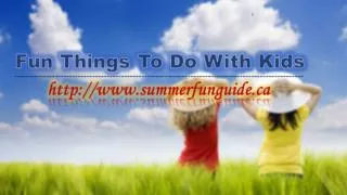 Fun Things To Do With Kids