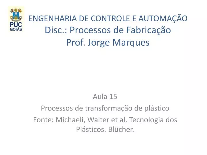 engenharia de controle e automa o disc processos de fabrica o prof jorge marques