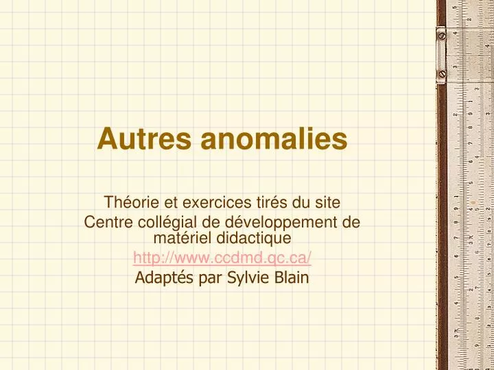 autres anomalies