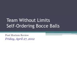 Team Without Limits Self-Ordering Bocce Balls