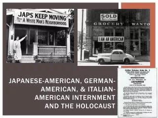 Japanese-American, German-American, &amp; Italian-American Internment And the Holocaust