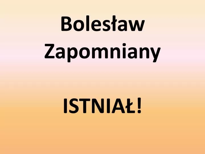 boles aw zapomniany istnia