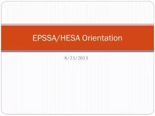 EPSSA/HESA Orientation