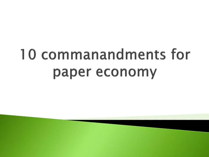 1 0 commanandments for paper economy