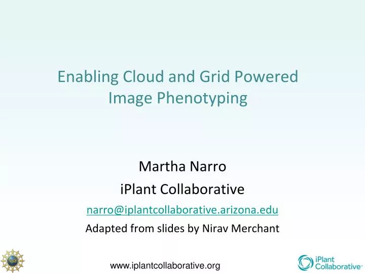 enabling cloud and grid powered image phenotyping