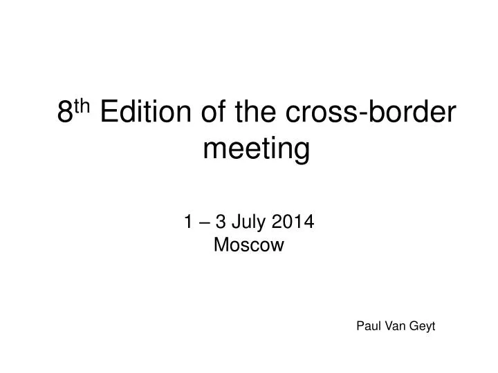 8 th edition of the cross border meeting