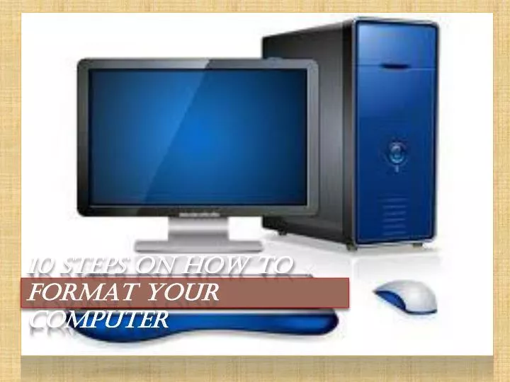 10 steps on how to format your computer