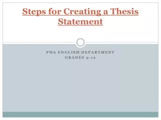 Steps for Creating a Thesis Statement