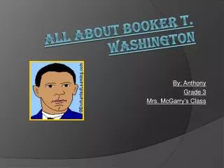 All About Booker T. Washington