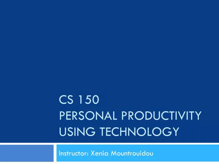 cs 150 personal productivity using technology