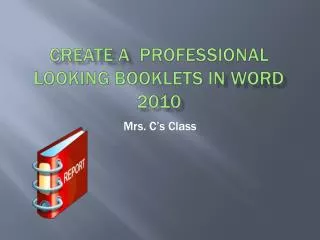 Create a professional looking booklets i n Word 2010