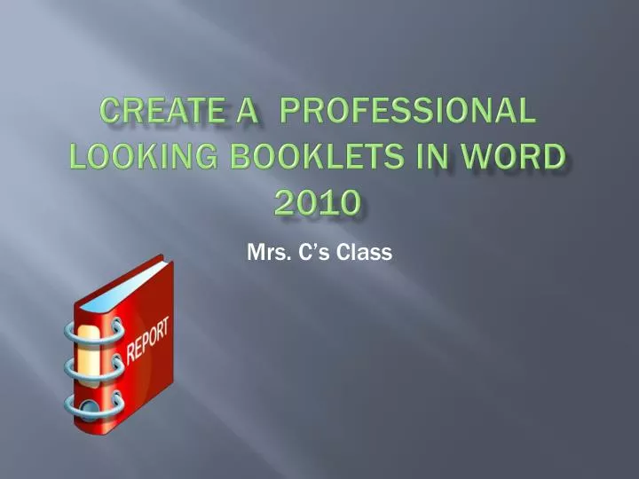 create a professional looking booklets i n word 2010