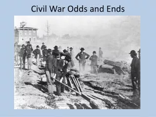 Civil War Odds and Ends
