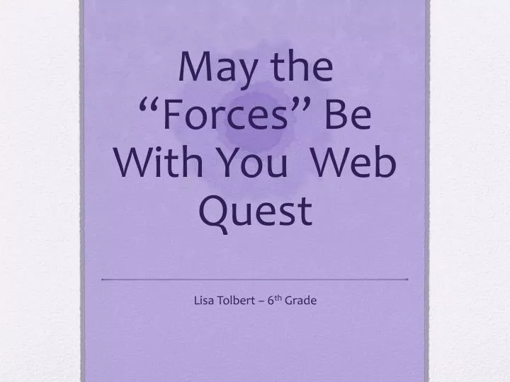 may the forces be with you web quest