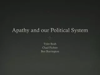Apathy and our Political System