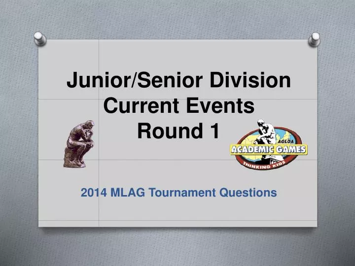 junior senior division current events round 1