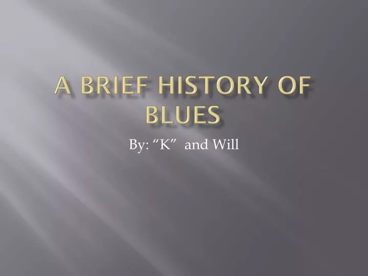a brief history of blues