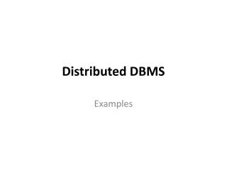 Distributed DBMS