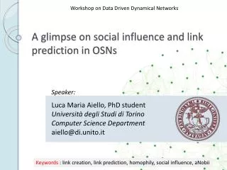 A glimpse on social influence and link prediction in OSNs