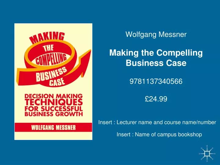 wolfgang messner making the compelling business case 9781137340566 24 99
