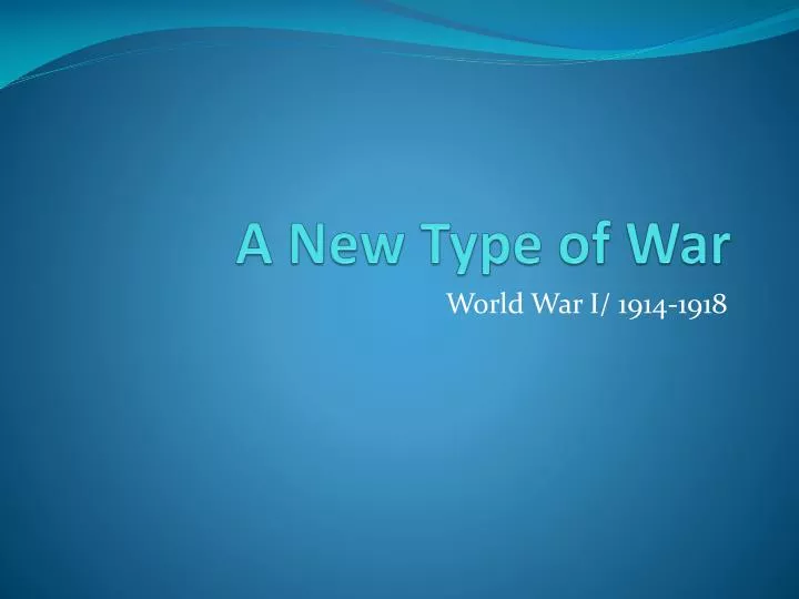 a new type of war