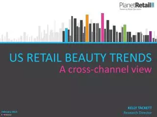 US RETAIL BEAUTY TRENDS